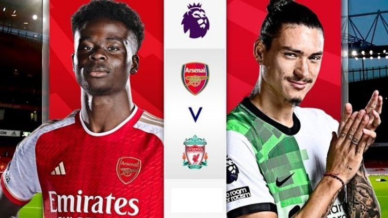 Nhận định trước trận cặp đấu Arsenal vs Liverpool