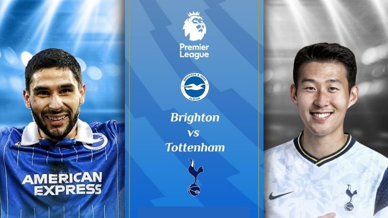 Nhận định Brighton vs Tottenham